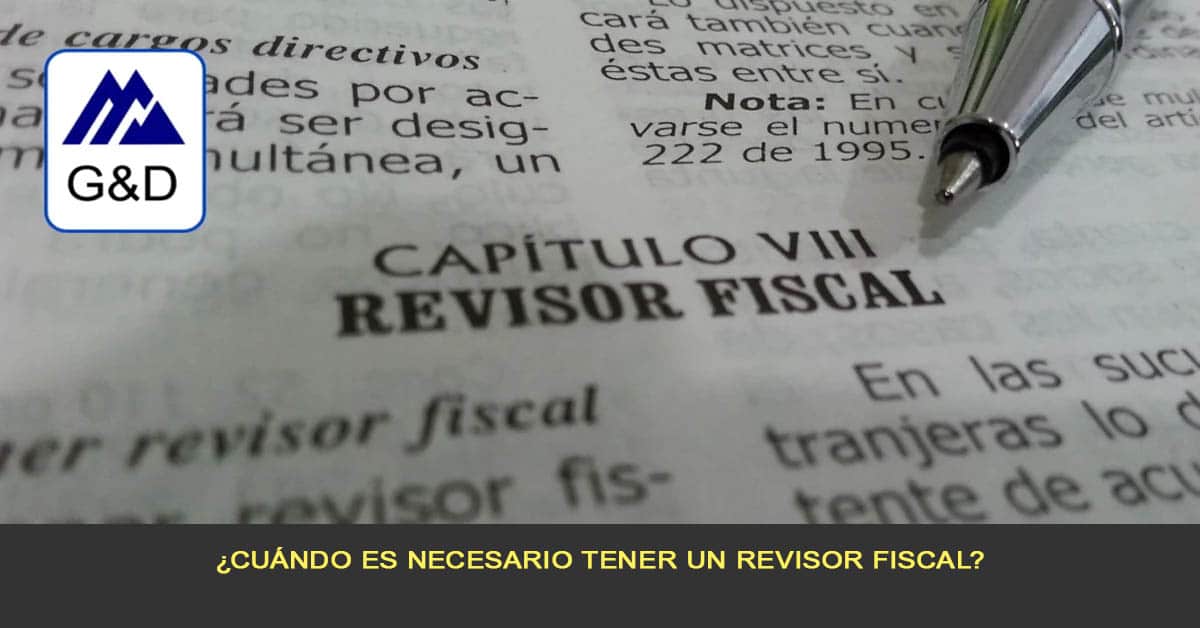 Cuándo es necesario tener un revisor fiscal