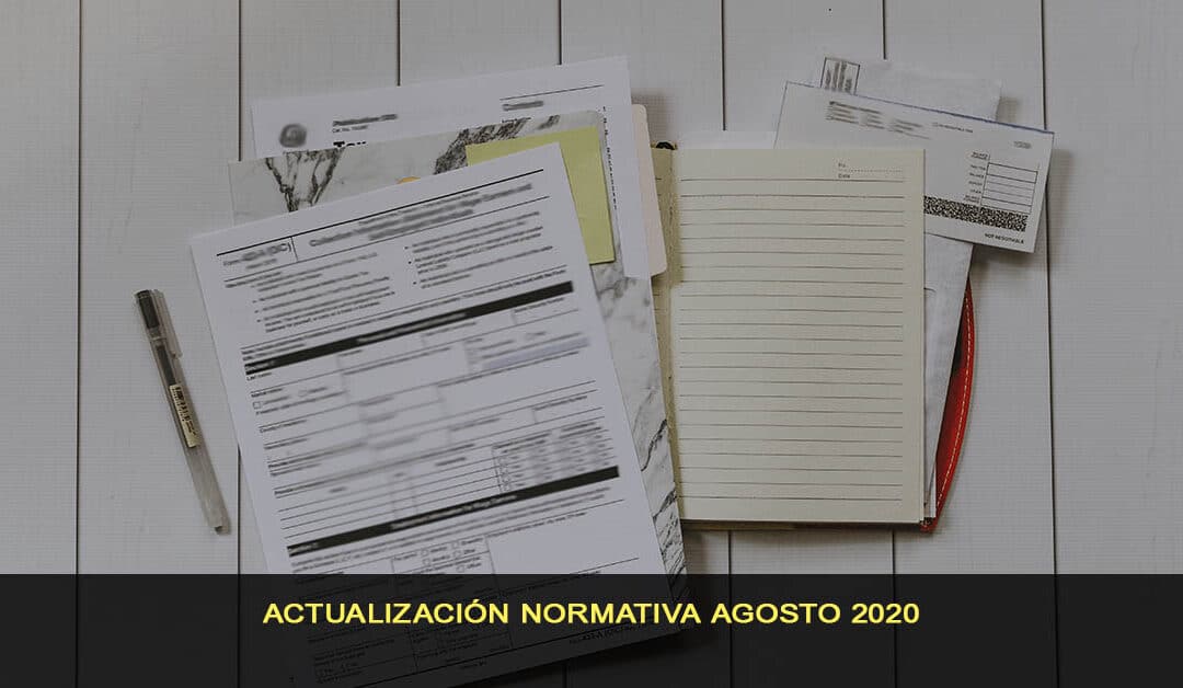 Actualización normativa agosto 2020