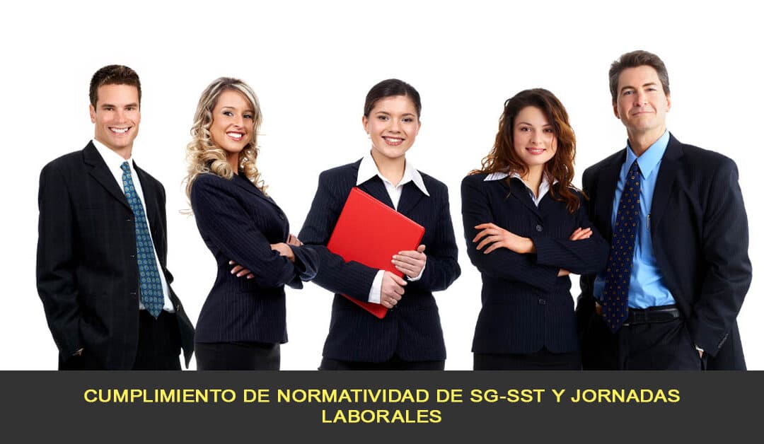 Cumplimiento de normatividad de SG-SST y jornadas laborales