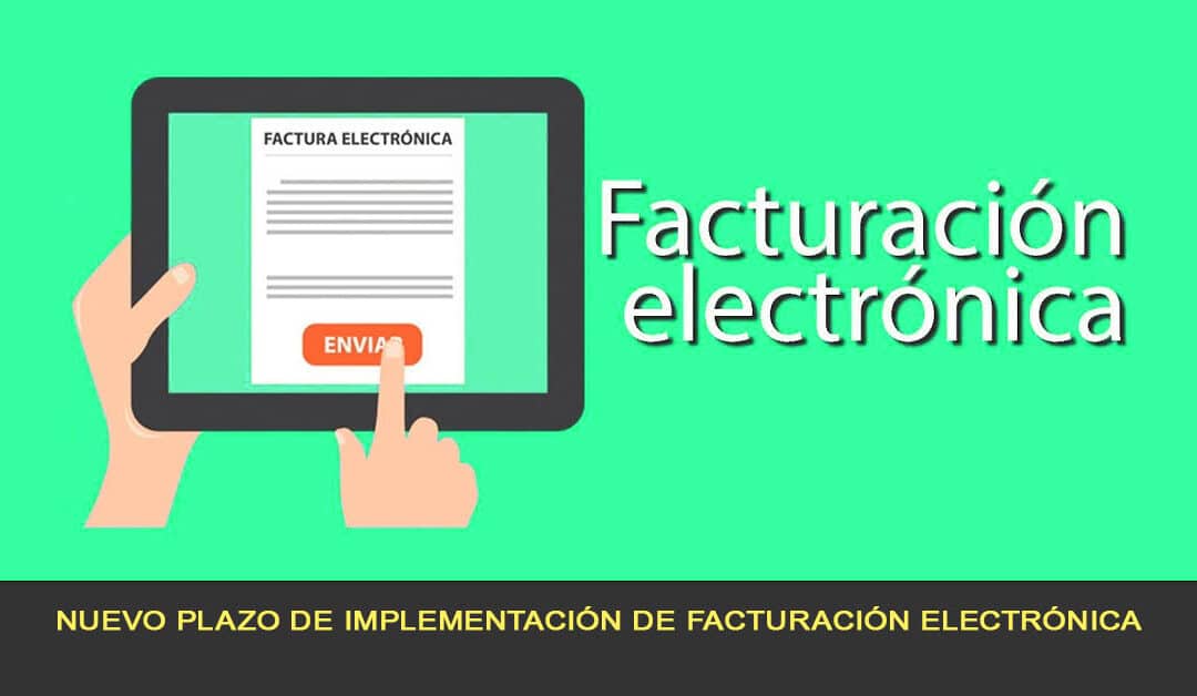 Nuevo plazo de implementación de la facturación electrónica 2020