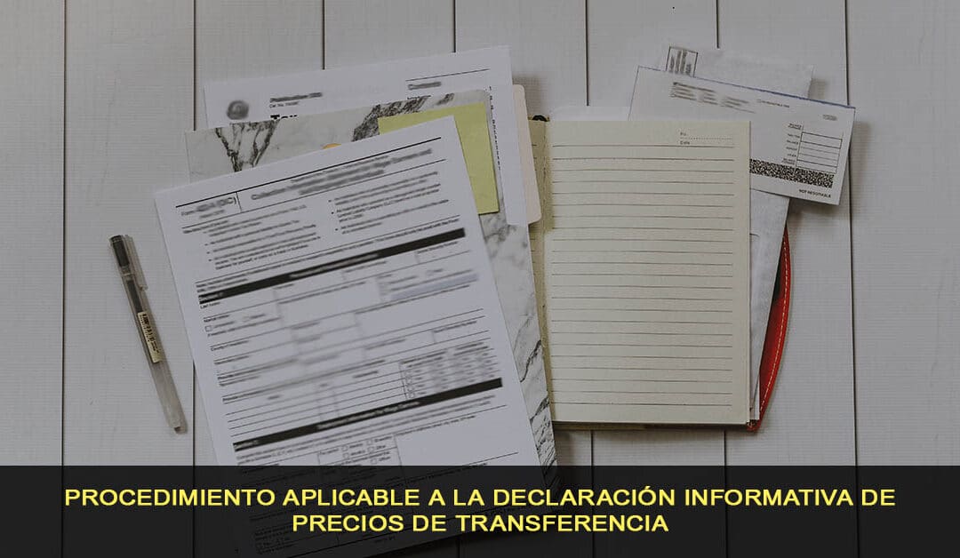 Procedimiento aplicable a la declaración informativa de precios de transferencia