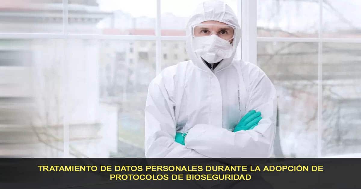 Tratamiento de datos personales durante la adopción de protocolos de bioseguridad