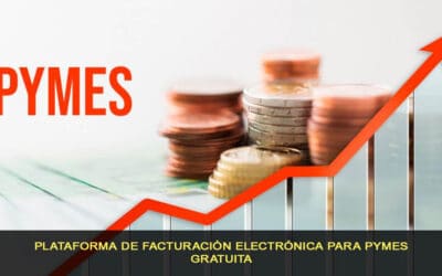 Plataforma de facturación electrónica para PYMES gratuita