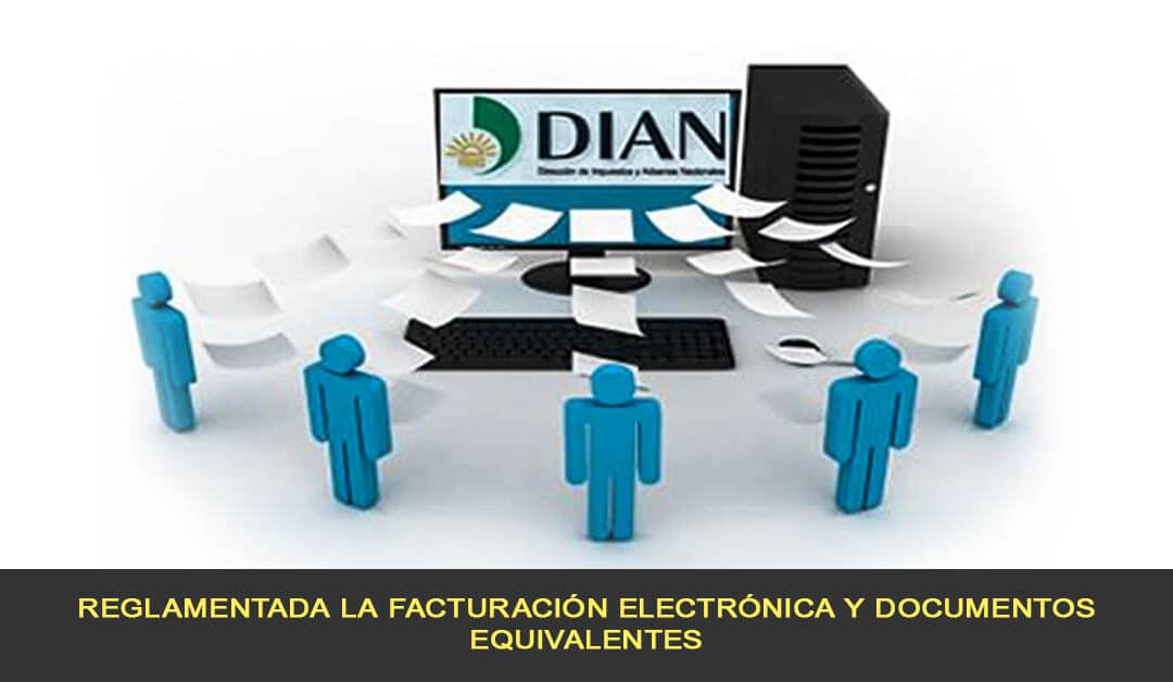 Reglamentada la facturación electrónica y documentos equivalentes