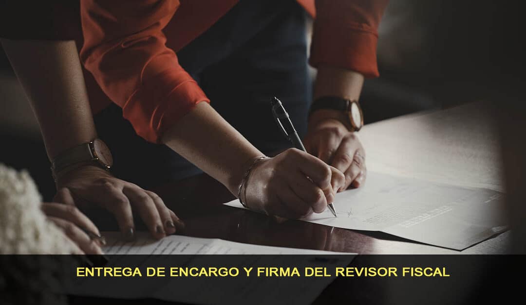 Entrega de encargo y firma del revisor fiscal