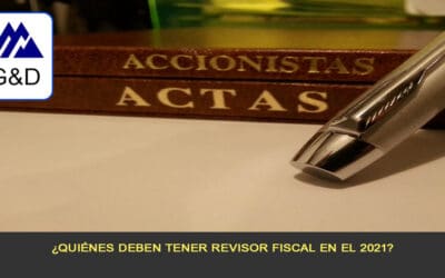 ¿Quiénes deben tener revisor fiscal en el 2021?