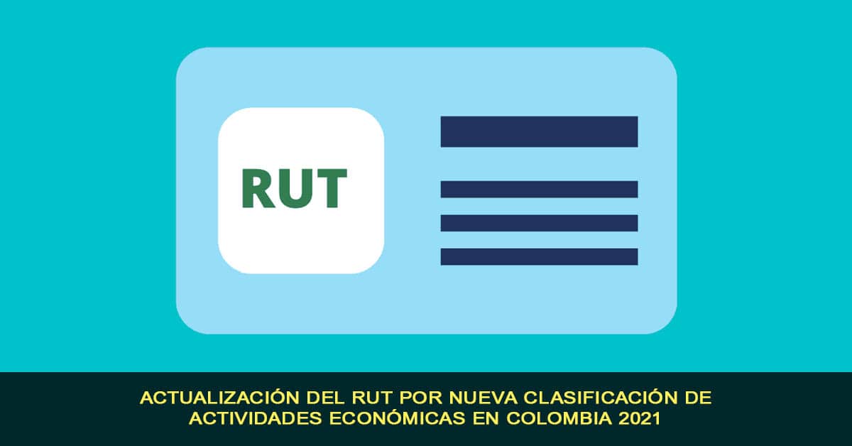 Actualización del RUT por nueva clasificación de actividades económicas