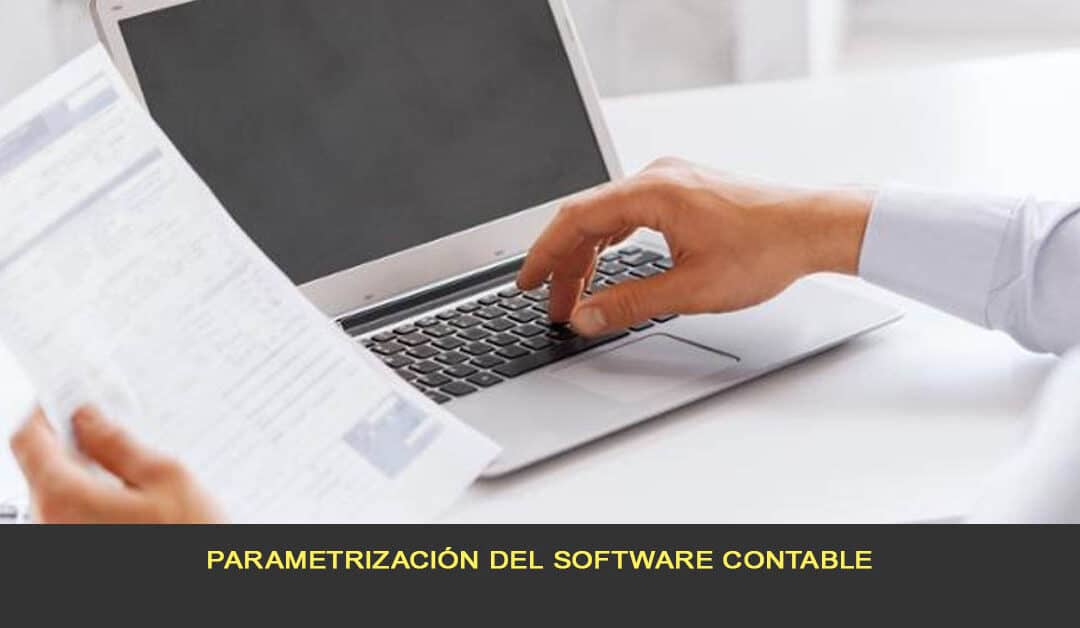 Parametrización de software contable ¡Te lo explicamos!