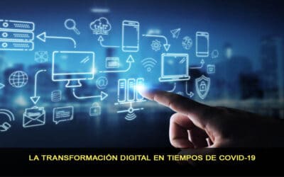 La transformación digital en tiempos de COVID-19