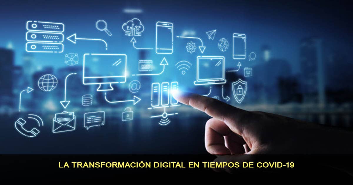 La transformación digital en tiempos de COVID-19