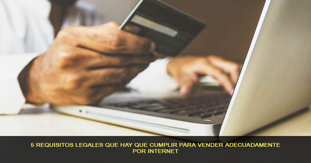 5 requisitos legales para vender por internet