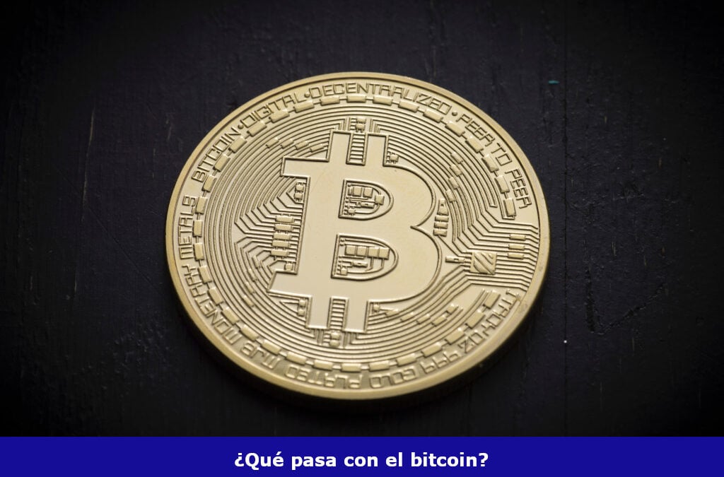 ¿Qué pasa con el bitcoin?