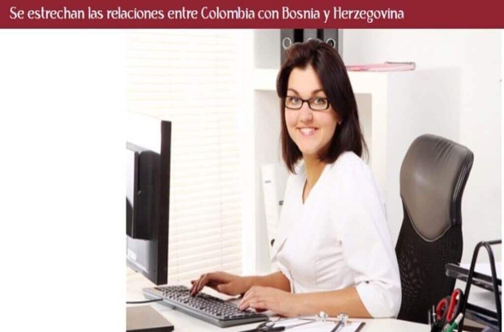 Se estrechan las relaciones entre Colombia con Bosnia y Herzegovina