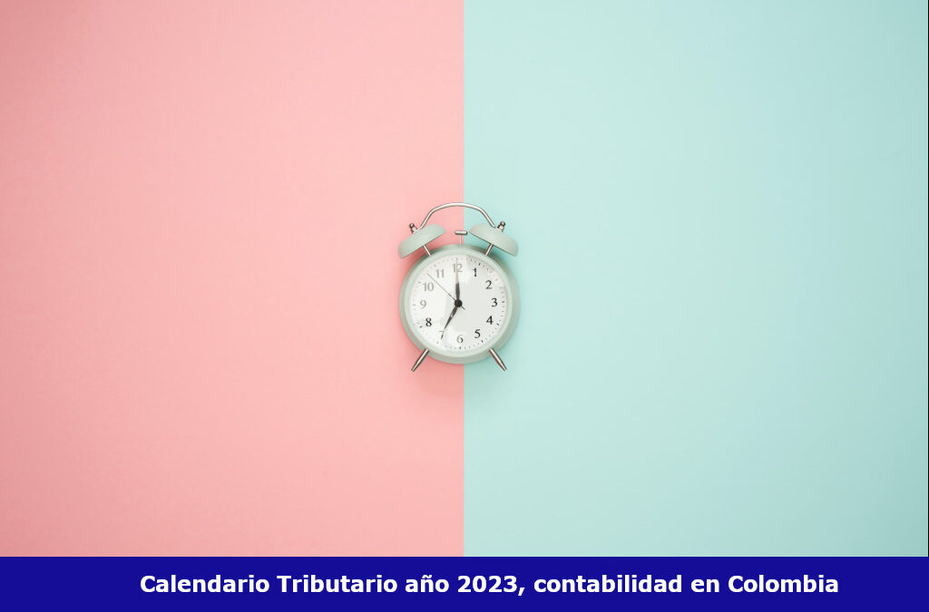 Calendario tributario 2023, contabilidad en Colombia