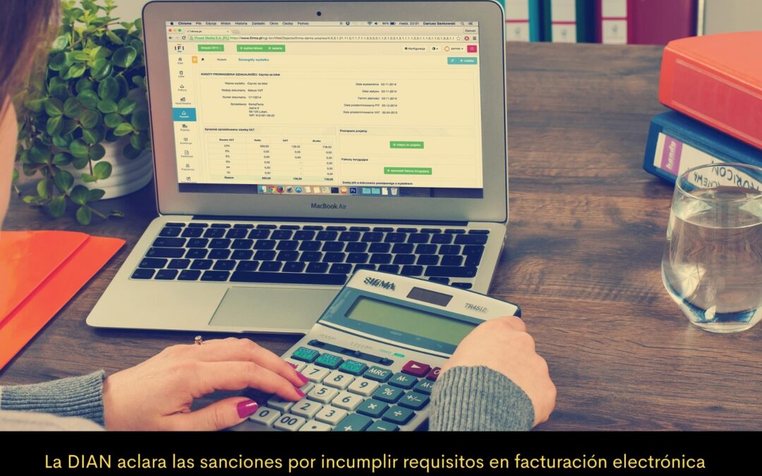 ¿Qué sanciones aplican por incumplir requisitos en facturación electrónica? – Concepto DIAN No. 002156 de 2025