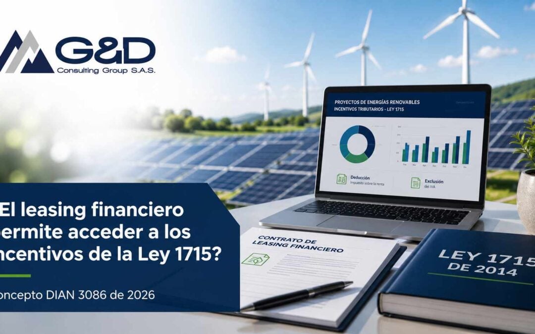 ¿El leasing financiero permite acceder a los incentivos tributarios de la Ley 1715? – Concepto DIAN No. 3086 de 2026