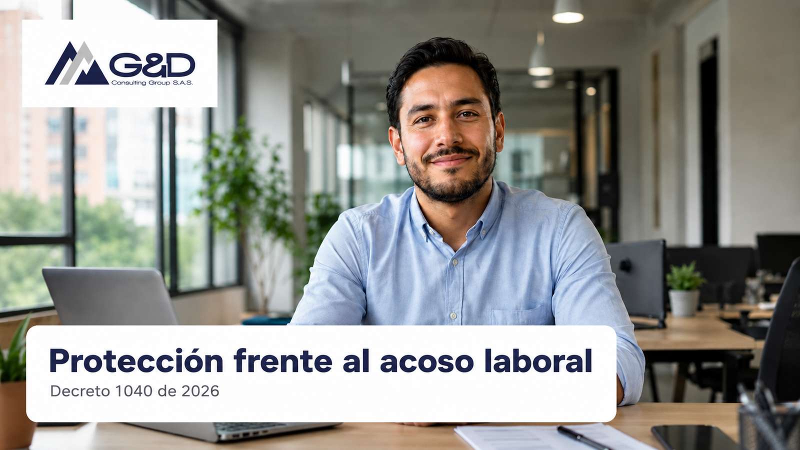 proteccion-acoso-laboral-decreto-1040-2026- Proteccion Acoso Laboral Decreto 1040 2026