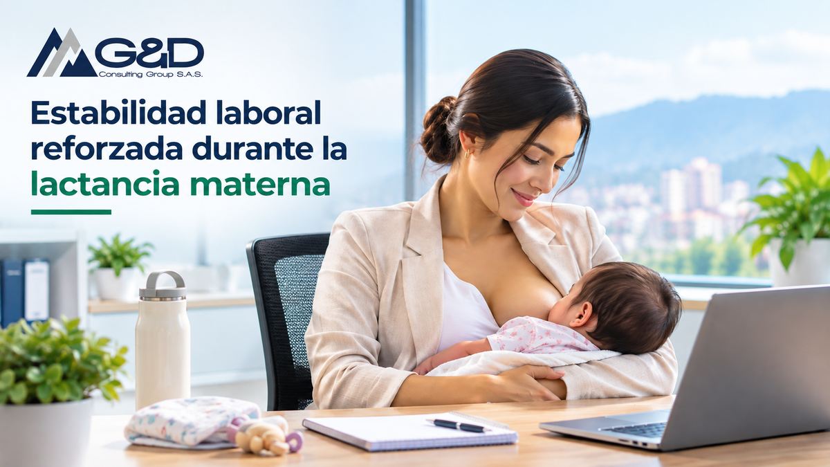 mujer-lactante-estabilidad-laboral-reforzada-colombia Mujer Lactante Estabilidad Laboral Reforzada Colombia