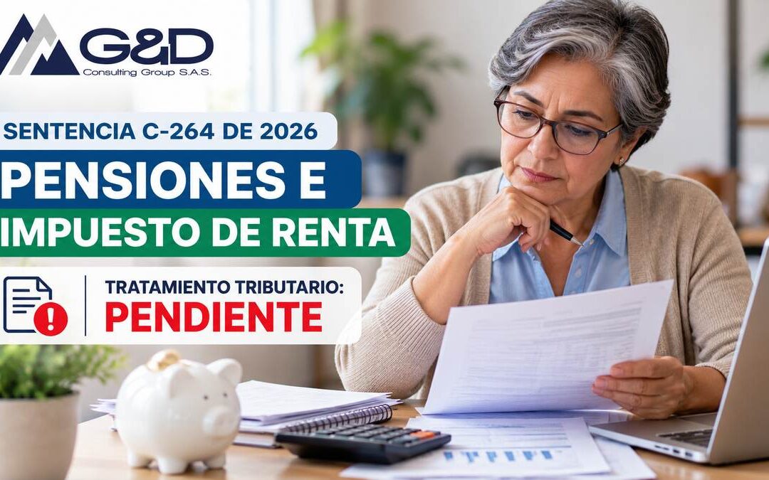 ¿Las pensiones pagan impuesto de renta tras la reforma pensional? – Sentencia Corte Constitucional C-264 de 2026